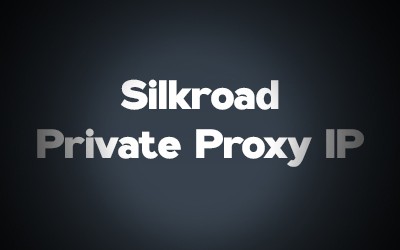 Silkroad Private Proxy IP