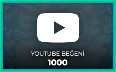 Youtube 1000 Beğeni