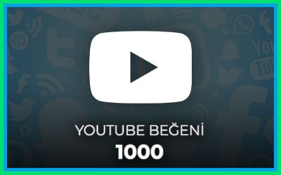 Youtube 1000 Beğeni