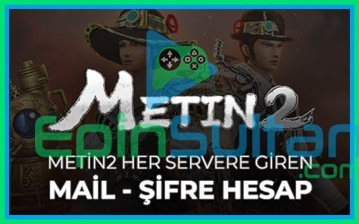 METİN 2 HER SERVERE GİREN HESAP MAİL